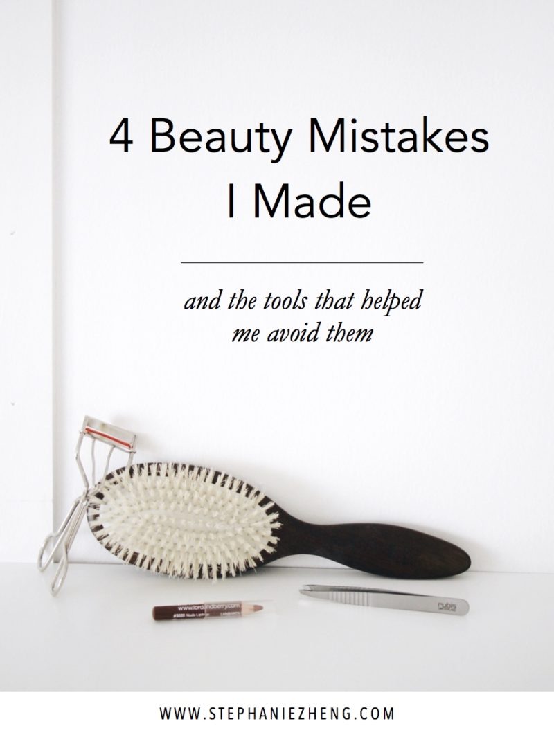 4 Beauty Mistakes I Made & How to Avoid Them